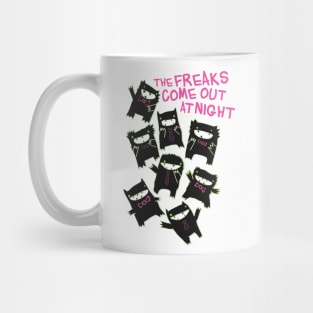 Freaks Come Out at Night Mug